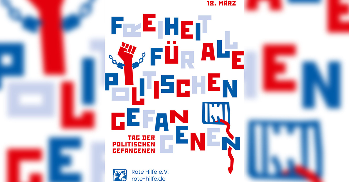 18. März 2026 - Freiheit für alle politischen Gefangenen!