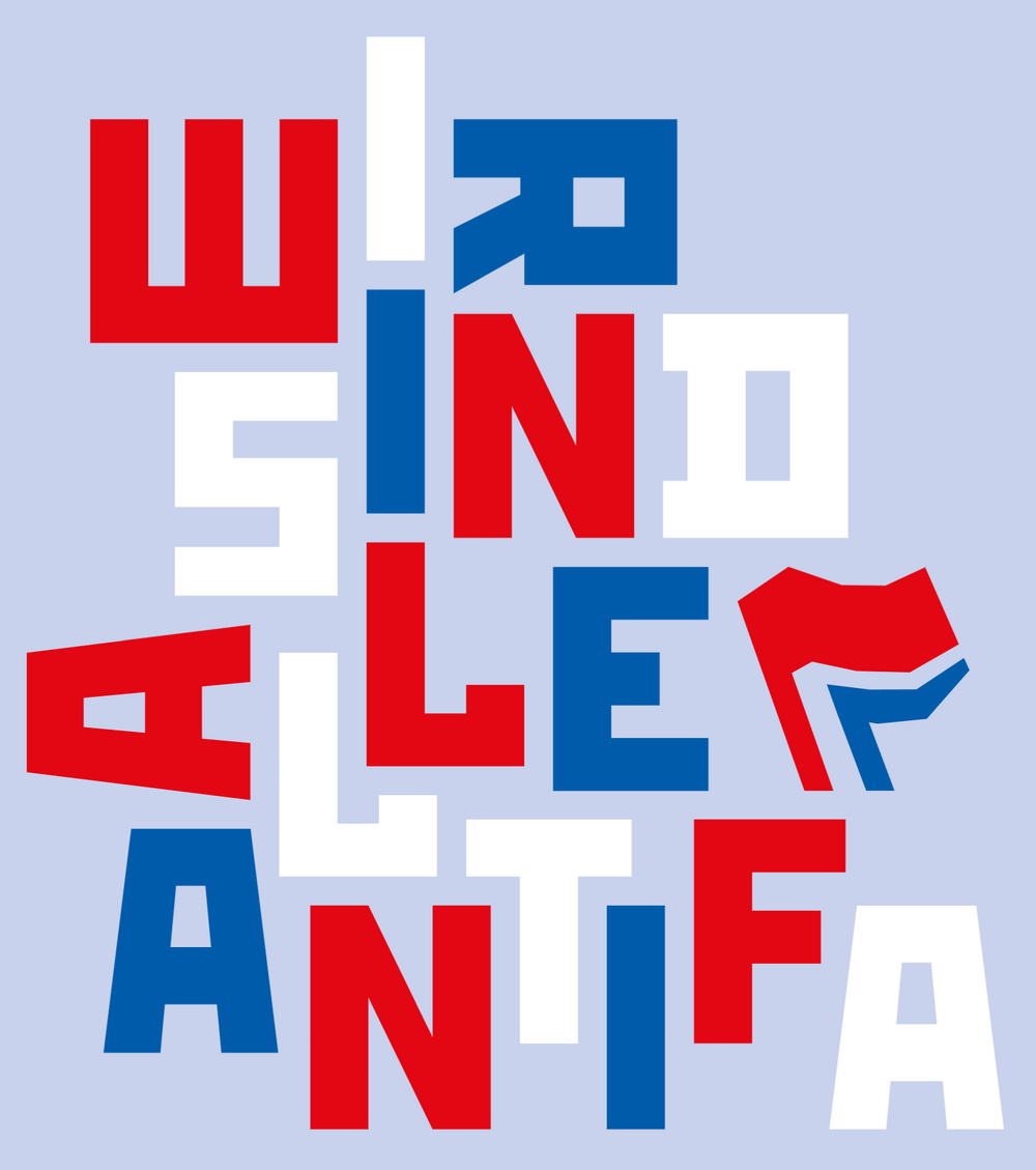 Wir sind alle Antifa Wir sind alle Antifa
