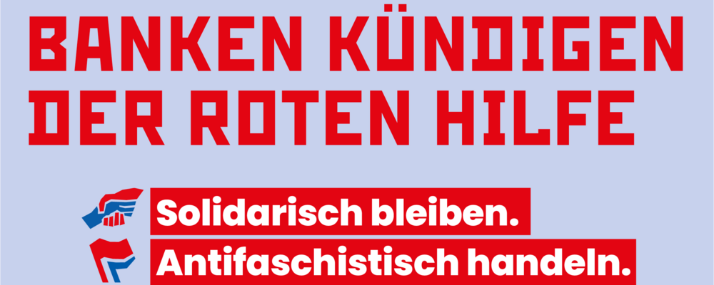 Banken kündigen der Roten Hilfe